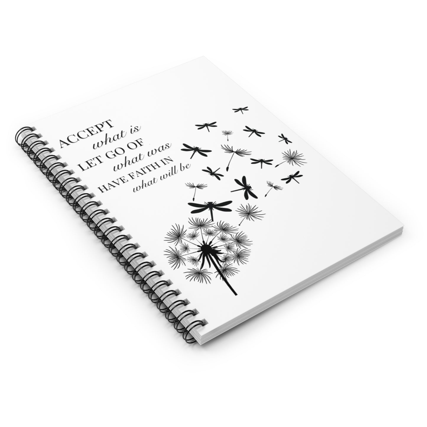 Notebook - Accept What Is, Let Go Of What Was, Have Faith In What Will Be - Dragonfly Dandelion